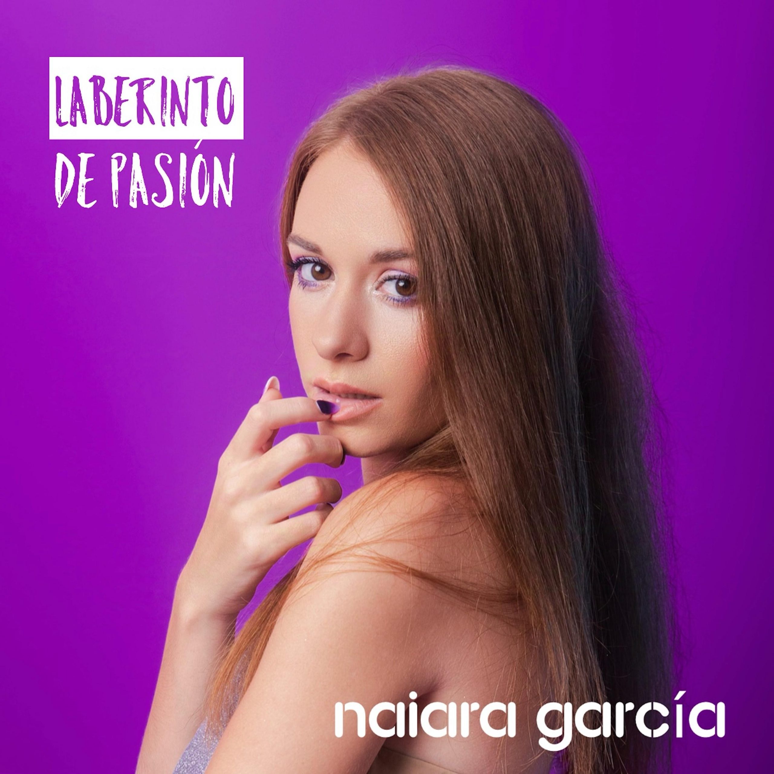 Naiara Garcia laberinto de pasión